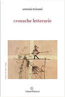 Cronache letterarie by Antonio Tricomi