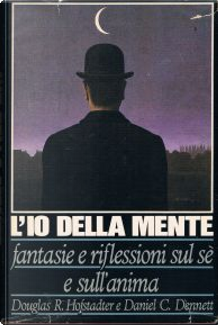 L’io della mente. Fantasie e riflessioni sul sé e sull’anima