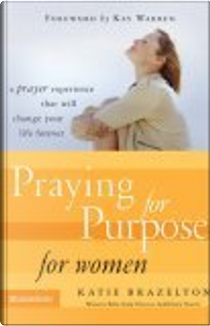 Praying for Purpose for Women by Katherine Brazelton