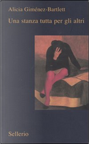Una stanza tutta per gli altri by Alicia Gimenez-Bartlett