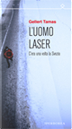 L'uomo laser by Gellert Tamas
