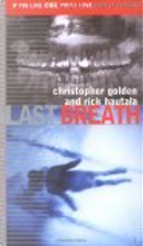 Last Breath by Christopher Golden, Kamil Vojnar, Rick Hautala