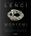 Morfemi Dinamici. Ediz. italiana e inglese by Ruggero Lenci