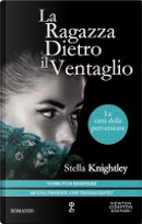 La ragazza dietro il ventaglio by Stella Knightley