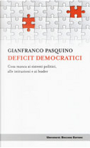 Deficit democratici by Gianfranco Pasquino