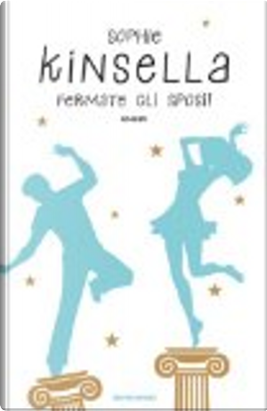 Fermate gli sposi! by Sophie Kinsella