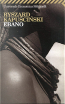 Ebano by Ryszard Kapuscinski
