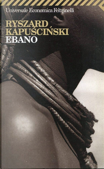 Ebano by Ryszard Kapuscinski