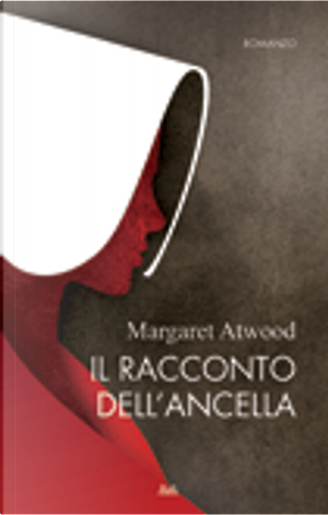 Il racconto dell'ancella by Margaret Atwood