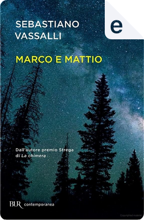 Marco e Mattio by Sebastiano Vassalli