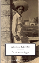 Le vie senza legge by Graham Greene