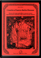 L'antico fuoco delle donne by Ada D'Ariès