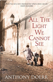 All the Light We Cannot See by Anthony Doerr