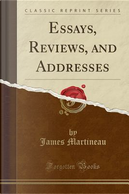 Essays, Reviews, and Addresses (Classic Reprint) by James Martineau