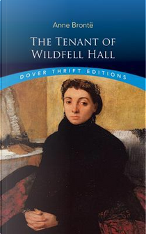 The Tenant of Wildfell Hall by Anne Bronte