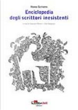 Enciclopedia degli scrittori inesistenti by Homo Scrivens