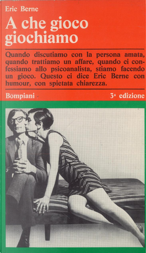 A che gioco giochiamo by Eric Berne
