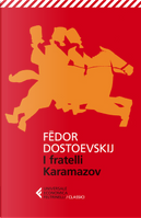 I fratelli Karamazov by Fëdor Mihajlovič Dostoevskij