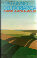 L'autunno del patriarca by Gabriel Garcia Marquez