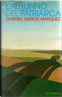 L'autunno del patriarca by Gabriel García Márquez