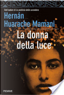 La donna della luce by Hernan Huarache Mamani