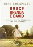 Bruce, Brenda e David by John Colapinto