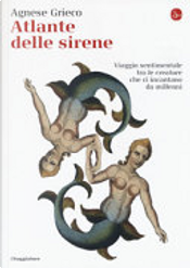 Atlante delle sirene by Agnese Grieco