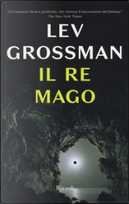 Il re mago by Lev Grossman