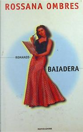 Baiadera by Rossana Ombres