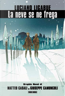 La neve se ne frega by Giuseppe Camuncoli, Luciano Ligabue, Matteo Casali