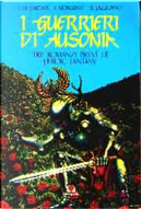 I guerrieri di Ausonia by Adolfo Morganti, Benedetto Pizzorno, Luigi De Pascalis