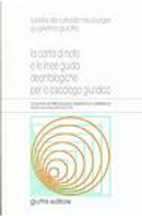 La carta di noto e le linee guida deontologiche per lo psicologo giuridico by Guglielmo Gulotta, Luisella De Cataldo Neuburger