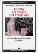 Guida all'Italia dei Templari by Bianca Capone, Enzo Valentini, Loredana Imperio