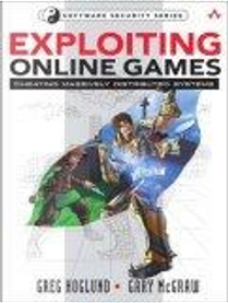 Exploiting Online Games by Gary McGraw, Greg Hoglund