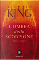 L'Ombra dello Scorpione (The Stand) by Stephen King