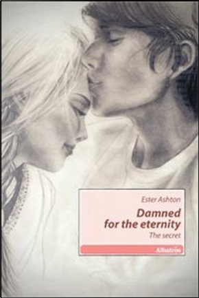 Damned for the eternity by Ester Ashton