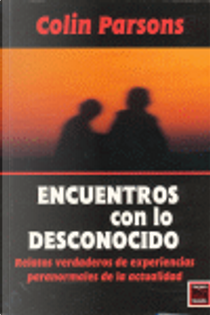 Encuentro con lo desconocido by Colin Parsons