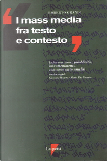 I mass media fra testo e contesto by Roberto Grandi