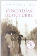 Cinco días de octubre by Sierra i Fabra Jordi