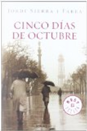 Cinco días de octubre by Sierra i Fabra Jordi