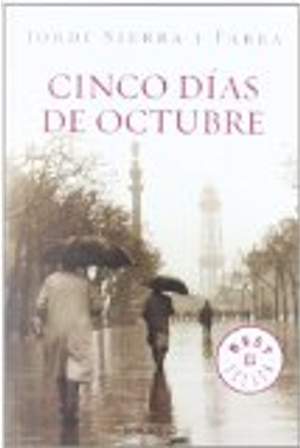 Cinco días de octubre by Sierra i Fabra Jordi