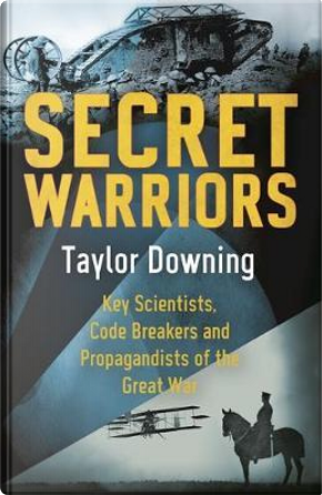 Secret Warriors by Taylor Downing