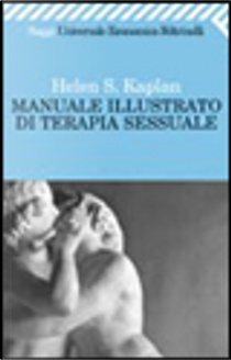 Manuale illustrato di terapia sessuale by Helen S. Kaplan