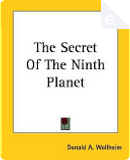 The Secret of the Ninth Planet by Donald A. Wollheim