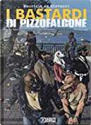 I bastardi di Pizzofalcone by Claudio Falco, Maurizio de Giovanni, Paolo Terracciano