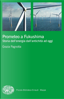Prometeo a Fukushima by Grazia Pagnotta
