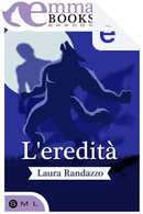 L'eredità by Laura Randazzo
