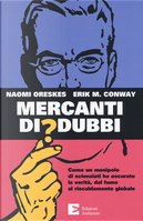 Mercanti di dubbi by Erik Conway, Naomi Oreskes