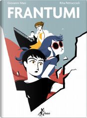Frantumi by Giovanni Masi, Rita Petruccioli