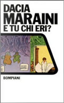 E tu chi eri? by Dacia Maraini